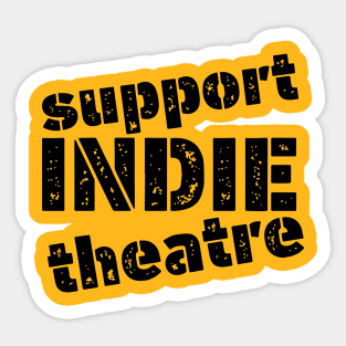 Support Indie Theatre Sticker